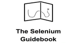 The Selenium Guidebook (The Complete Package Java + Python Edition)