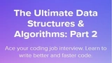 The Ultimate Data Structures & Algorithms: Part 2