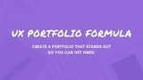 The UX Portfolio Formula - A UX portfolio course created by Sarah Doody