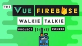 The Vue Firebase Project Course