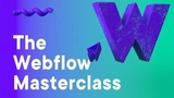 The Webflow Masterclass - Learn how to build websites with Webflow
