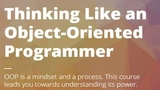 Thinking Like an Object-Oriented Programmer thumbnail