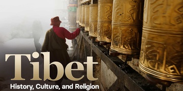 Tibet: History, Culture, and Religion