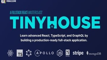 TinyHouse: A Fullstack React Masterclass with TypeScript and GraphQL
