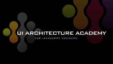 UI Architecture Academy