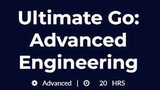 Ultimate Go: Advanced Engineering