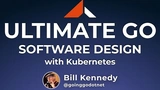 Ultimate Go: Software Design with Kubernetes