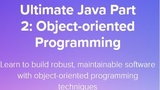 Ultimate Java Part 2: Object-oriented Programming