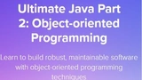 Ultimate Java Part 2: Object-oriented Programming