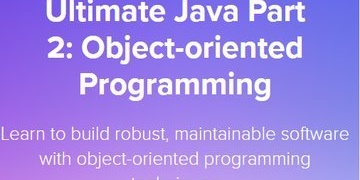 Ultimate Java Part 2: Object-oriented Programming