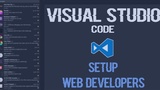 Visual Studio Code for Web Developers Visual Studio Code for Web Developers