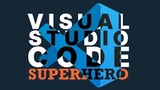 VS Code SUPERHero - Become a more efficient developer! thumbnail