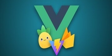 Vue JS 3: Composition API (with Pinia, Firebase 9 & Vite)