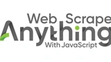 Web Scrape Anything With JavaScript