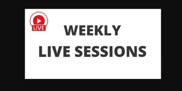 Weekly LIVE sessions